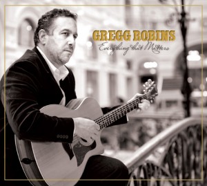 Music Review: Gregg Robins - Everything That Matters | Blogcritics